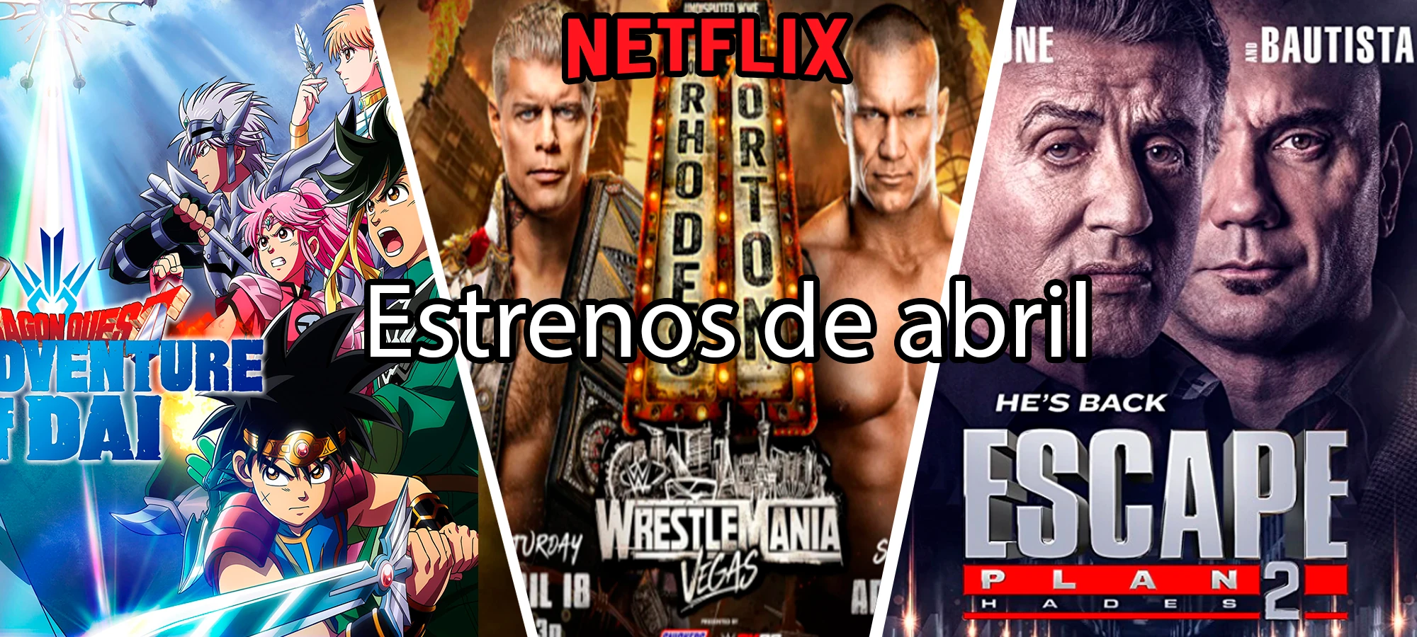 Wrestlemania, Las aventuras de Dai,  Bronca S2 | Estrenos de Netflix en abril